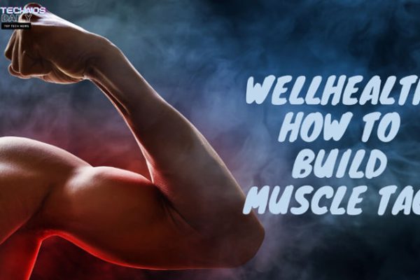 Wellhealth How to Build Muscle Tag